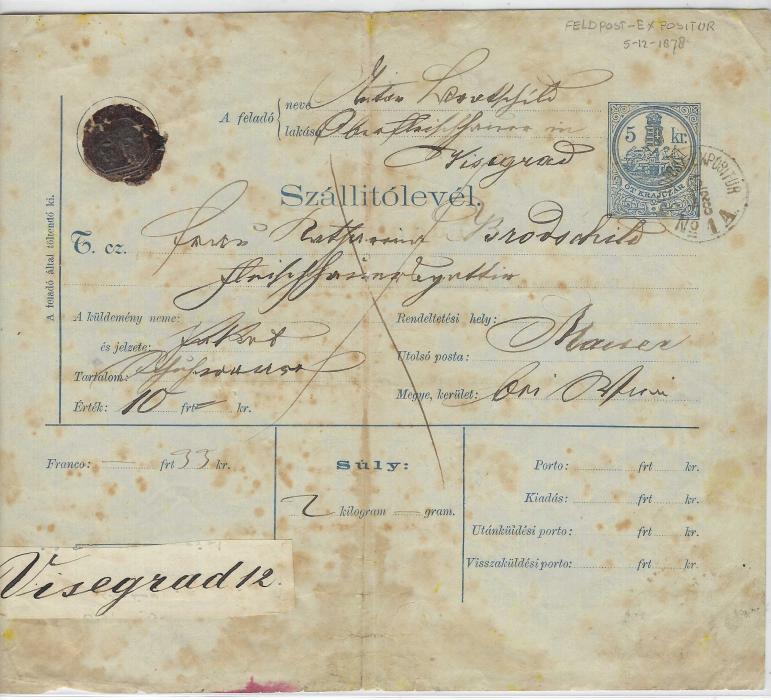 Bosnia Herzegovina (Austrian Occupation) 1878 (5/12) Hungarian 5Kr. stationery parcel card cancelled with Feldpost Expositur No.1A cds from Visegrad. Some tone spotting and central vertical filing crease but still a very rare usage of a Hungarian parcel form used during the Austrian Occupation of Bosnia, with only one so far recorded.