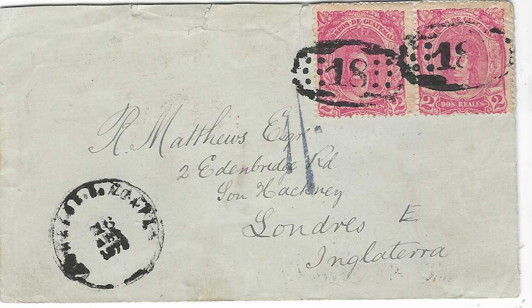 Guatemala 1878 (16 ABR) cover to London franked by 1878 2r. carmine-rose pair tied by ‘18’ numeral obliterator in oval, Zacapa datestamp bottom left, ‘1/-‘ blue handstamp for British Seamail fee, reverse with Guatemala cds of 18th and two different red London cds; a little roughly opened at top causing small loss of backflap, still a fine early transatlantic cover.