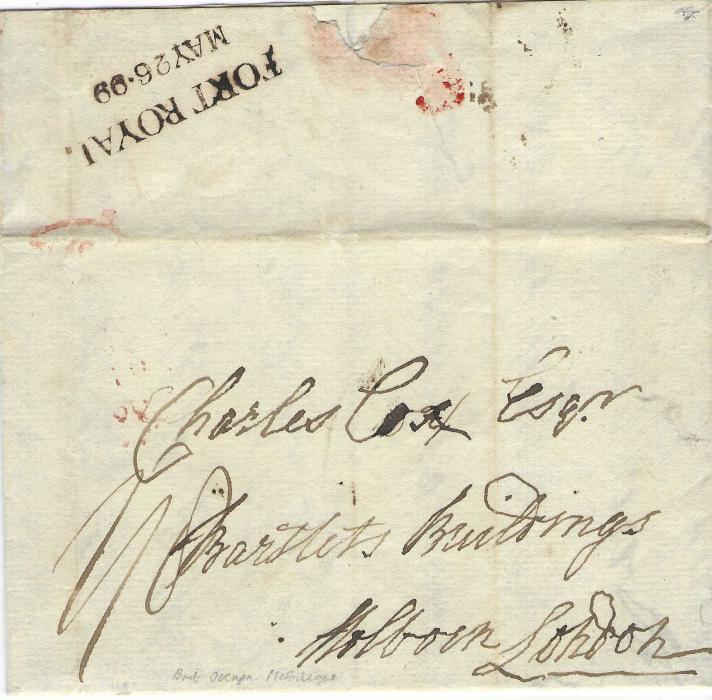Martinique (British Occupation) 1799 (March 20) entire letter during the 2nd Occupation from Capt H Ferguson headed Martinico to Charles Cox in London with on reverse very fine two-line PORT ROYAL/ MAY 26.99 handstamp, rated 