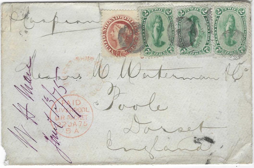Newfoundland 1875 (JA 14) envelope to Poole, Dorset franked 1870 2c bluish green ‘Atlantic Cod’ plus 12c chestnut cancelled three dumb handstamps, unclear red St John’s cds, partly overstruck with PAID/ LIVERPOOL/ Br PACKET date stamp, arrival backstamp; some slight envelope faults, still a good early stamped cover.