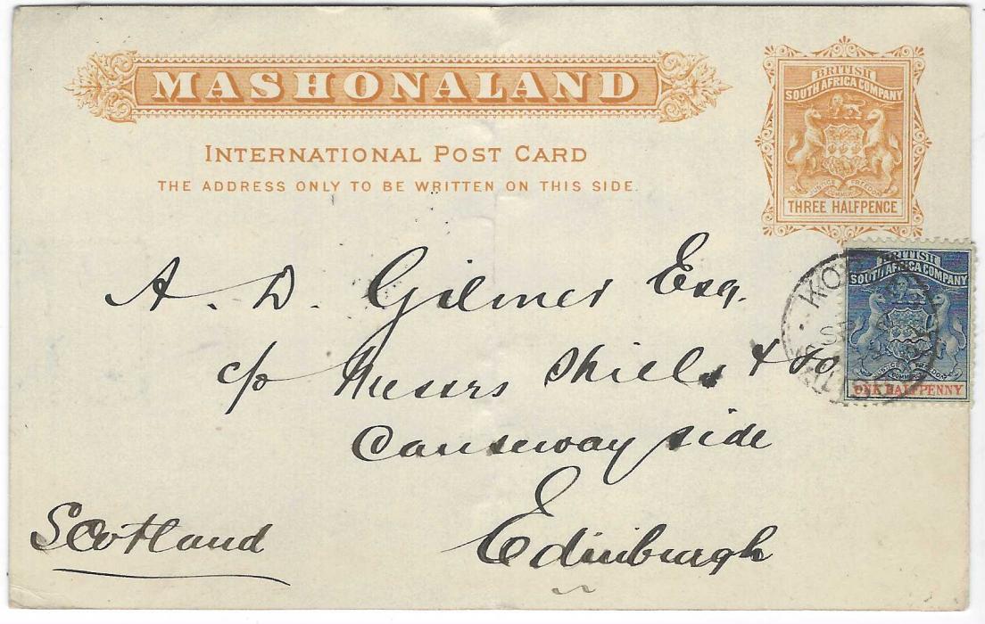 Rhodesia 1895 ‘Mashonaland’ Three Halfpence internal postal stationery card to Scotland additionally franked 1892-94 ½d. tied by Kopje Salisbury cds, central vertical filing crease.

