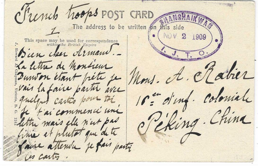 China (Russian Post Offices) 1909 (AU 9) incoming postcard to French troops at Peking from Edmonton, Canada ,franking on front, both front and back with violet oval Shanghaikwan I.J.T.O. date stamps of Imperial Japanese Telegraph Office. Fine and most unusual.