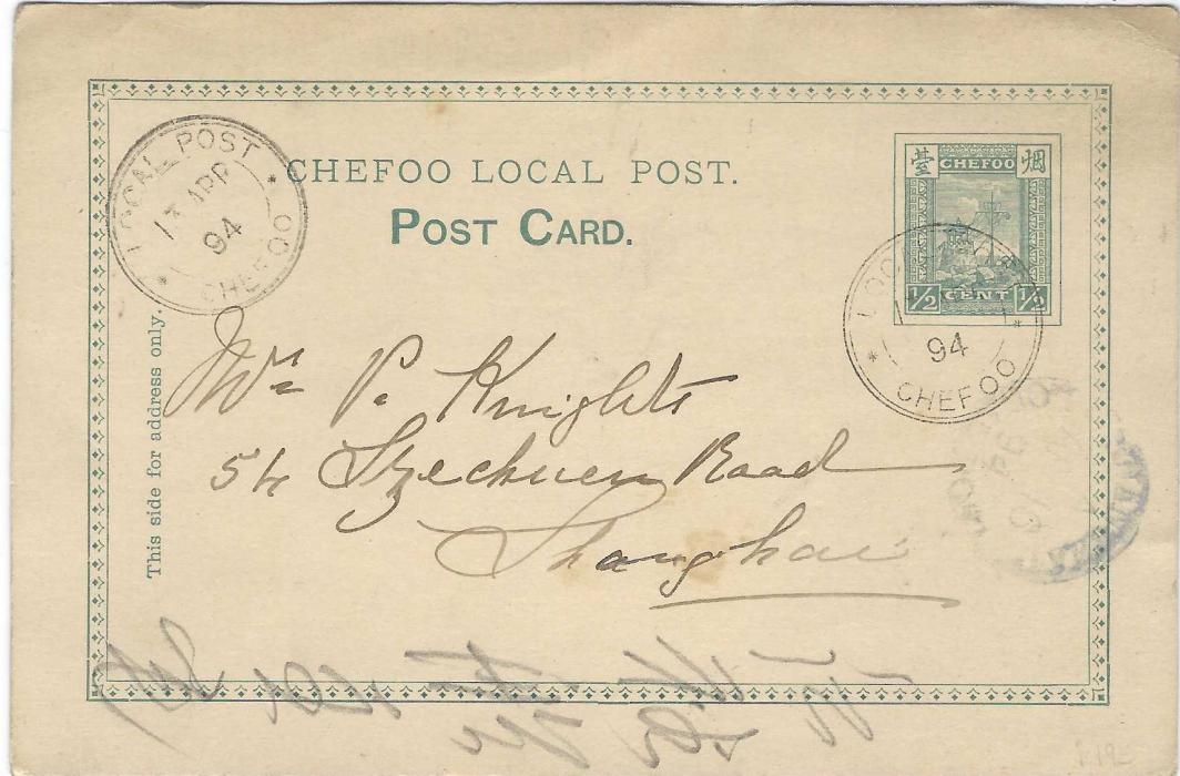China (Chefoo Local Post) 1894 ½c. postal stationery card used to Shanghai cancelled by Local Post Chefoo 13 Apr cds, with further strike at left, at right arrival cds of 16th. With full message.