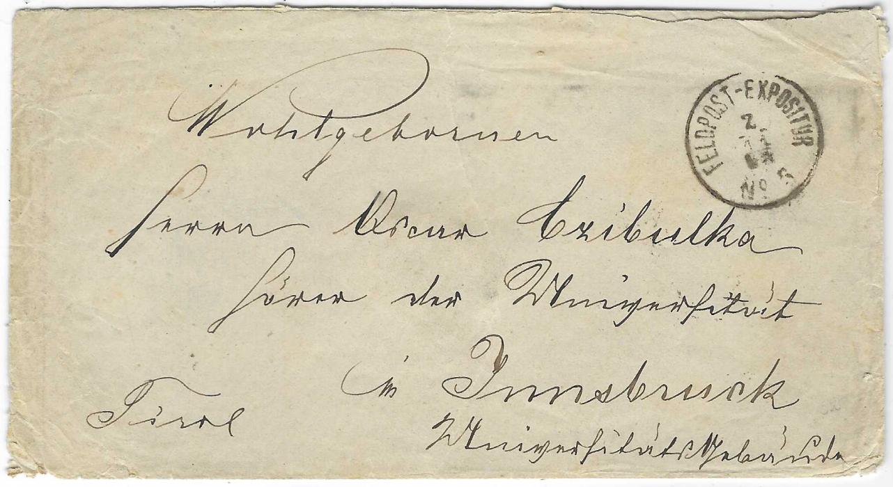 Bosnia 1878 (2/11) stampless military envelope to Innsbruck bearing Feldpost Expositur No.6 cds, reverse with Wien transit and Innsbruck arrivals. Part of the Balkan Blockade forces it is No. 6 and not ‘5’. Ex J. Volny.