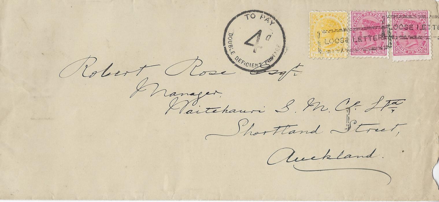 New Zealand 1897 cover to Auckland franked 1882-1900 1d. (2) and 3d. cancelled with ornately framed LOOSE LETTER handstamps, to left a circular handstamp TO PAY/ 4d/ Double Deficienct Postage, arrival backstamp; small bottom right corner fault, unusual.