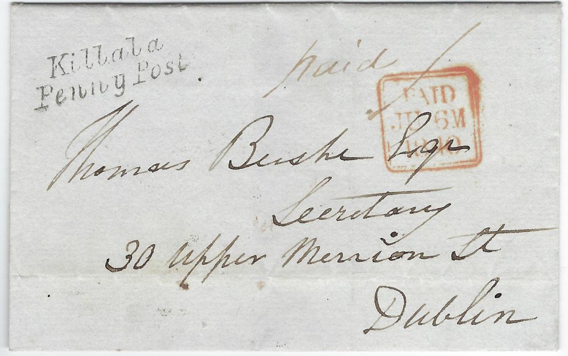 Ireland 1840 (4 June) outer letter sheet to Dublin bearing two-line Killala/ Penny Post handstamp (unrecorded by Moxter), red PAID arrival at right and a manuscript “paid” above, reverse with two-line RL LACKEN/ 139 mileage handstamp; fine