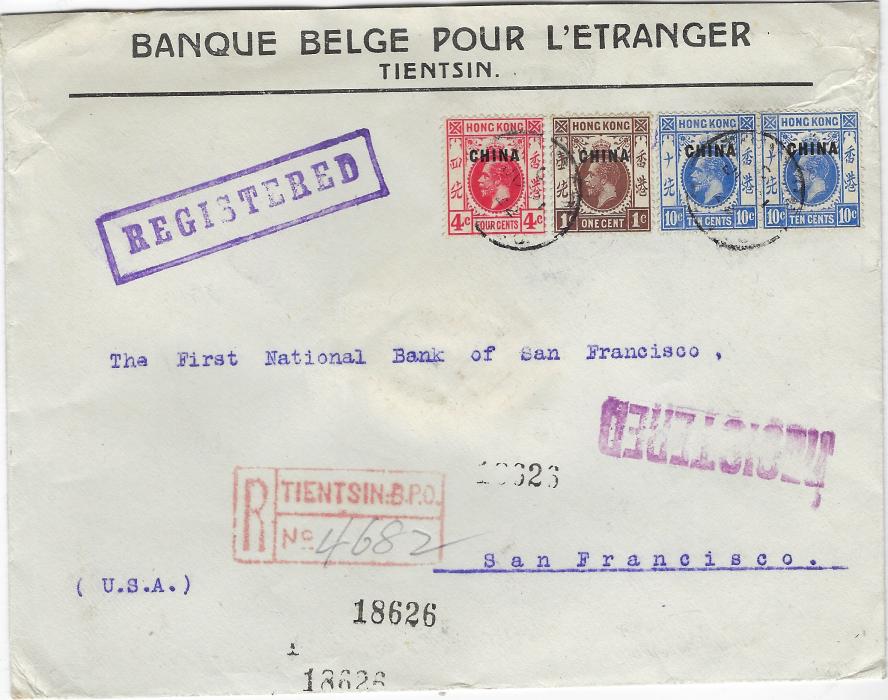 Hong Kong (Post Offices in China) 1928 (JU 21) envelope registered to San Francisco franked 1c., 4c. and two 10c. tied somewhat unclear cds, fine red framed Tientsin B.P.O. handstamp, violet framed REGISTERED probably originating from the Bank, reverse with arrival cds.