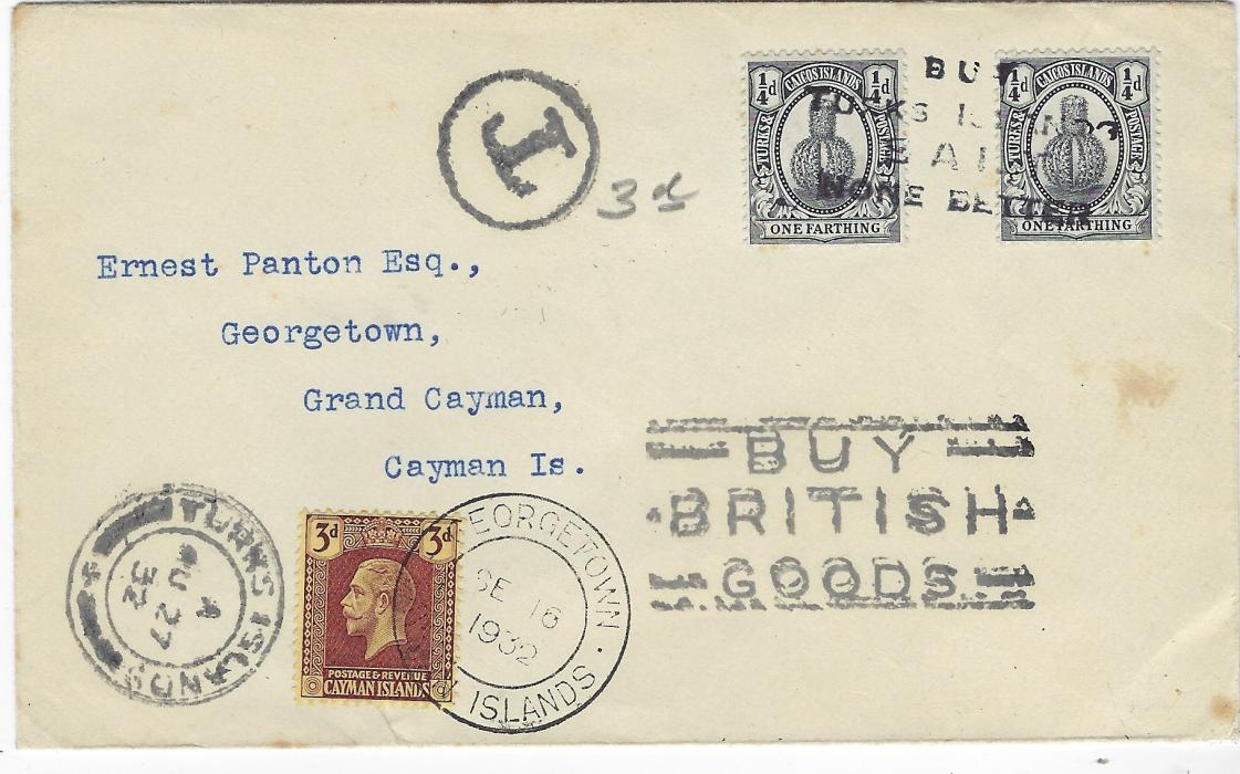 Turks & Caicos Islands 1932 (AU 27) ‘Panton’ envelope  to Cayman Islands franked two 1922-26 ¼d.  tied by four-line slogan Buy/ Turks Islands/ SALT/ None Better with a further larger three-line slogan BUY/ BRITISH/ GOODS, despatch cds bottom left, underfranked with ‘T’ in circle with 3d. stamp tied Georgetown cds.