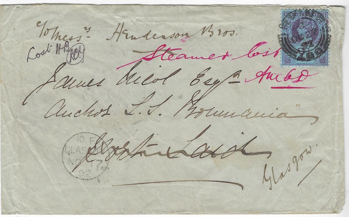 Great Britain (Wreck Mail) 1892 (OC 27) envelope addressed to a passenger on board the “S.S. Roumania” at Port Said (whilst en route from Liverpool to Bombay) franked 1887 Jubilee 2½d. purple/blue tied Irvine cds. The Roumania was wrecked near Penich, Portugal (Only 2 passengers and 7 seamen were saved). The reverse with Port Said arrival (3 XI) and Glasgow return of NO 14, the obverse with small manuscript “Lost HB” with initials (Henderson Bros being the holding agents for the mail at destination), red “Steamer lost” and signed, Glasgow cds NO 17 bottom left.