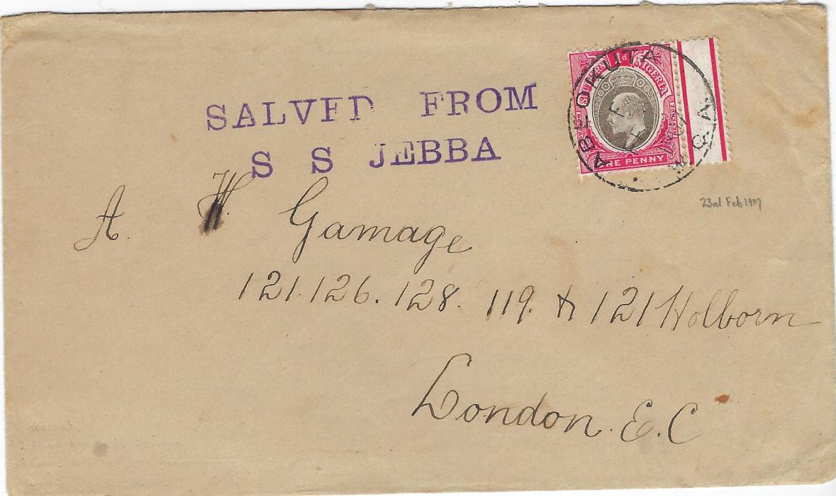 Southern Nigeria (Wreck Mail) 1907 (FE 22) envelope to London franked marginal 1d. tied Abeokuta cds, via Lagos and carried on the SS Jebba which was shipwrecked in dense fog off the South Devon coast on March 18th, mail arriving in London on 20th. Envelope bearing fine strike of 61mm cachet SALVED MAIL and 47mm long S S JEBBA; fine condition.