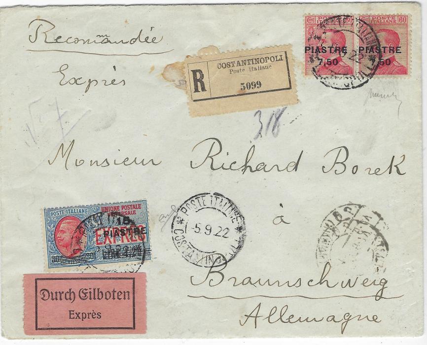 Italian Levant 1922 (5.9.) registered express cover to Braunschweig, Germany franked pair ‘PIASTRE/ 7,50’ on 60c. top right whilst at bottom left 15pi on 1,20 Express stamp (issued in August 1922), tied Poste Italiane Constantinopoli date stamps, an express label has been added whilst in transit in Germany, reverse with Frankfurt transits and arrival cds. A very early date for these locally surcharged issues. Mario Merone Certificate.