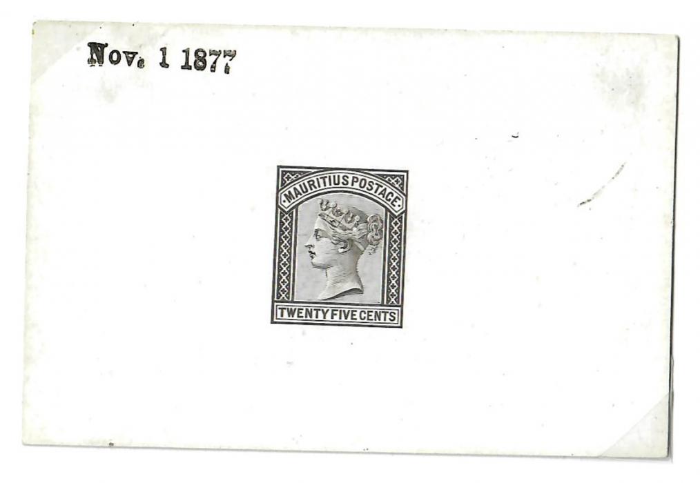 mauritius 1879/80 TWENTY FIVE CENTS Die Proof in black on glazed card, dated at top NOV 1 1877