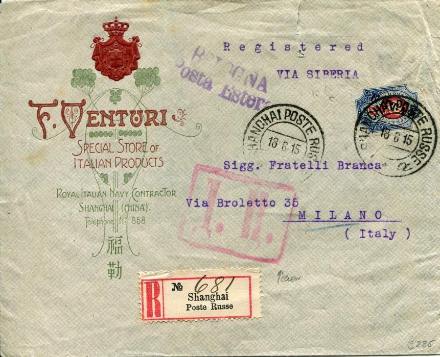 RUSSIA P.O. CHINA 1915 (18 6) Registered envelope to Italy franked Russia 20k with KITAI overprint, tied by Shanghai Poste Russe cds, registration label and scarce large censor cachet alongside. Envelope with striking publicity. Petrograd transit and Milano arrival backstamps. 1cm ter at top of envelope, otherwise fine and great visual appeal