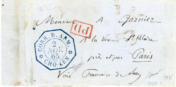 INDOCHINA INDOCHINA: 1865 (2 Nov) Small blue wrapper to Paris with ‘Corr. D. Arm. Cho-Len 2 Nov 65’ datestamp, red framed ‘PD’ handstamp, Saigon Nov. 3 backstamp, very fine and scarce, one of the finest Cho Len strikes we have encountered, signed Lamy.