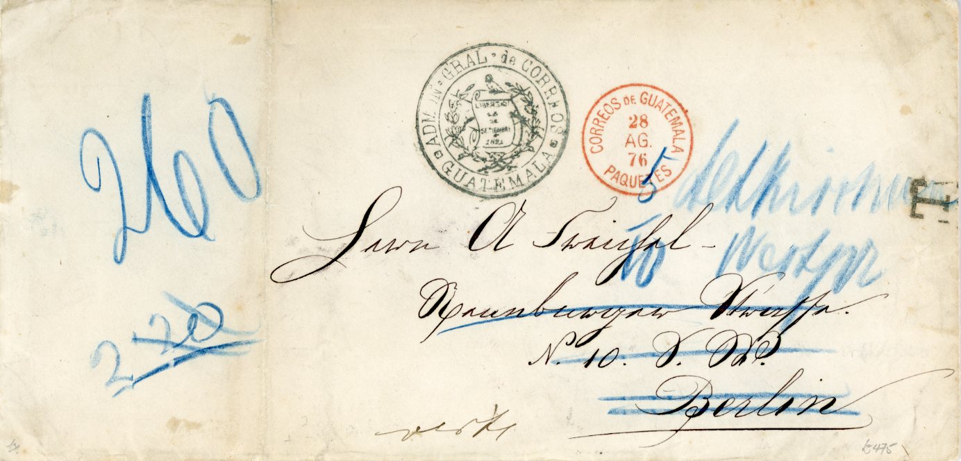 GUATEMALA GUATEMALA: 1876 Official mail: legal size stampless cover to Berlin with ADMON.GRAL.DE CORREOS/GUATEMALA/PAQUETES cds in red alongside and re-addressed to Alt Kischau (West Prussia) with rate amended to ‘260’. Pressed out fold otherwise fine and rare cover. ex Brian Moorhouse.
