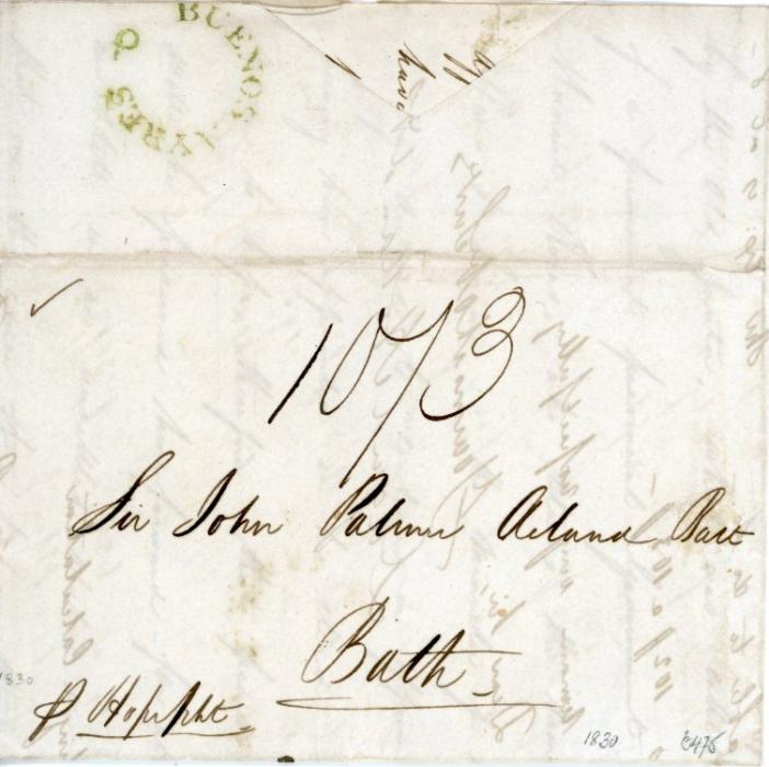 ARGENTINA ARGENTINA: 1830 (13 Jan) Entire to England with fine BEUNOS AYRES O in green on backflap, rated 10/3, endorsed ‘P Hopepkt’