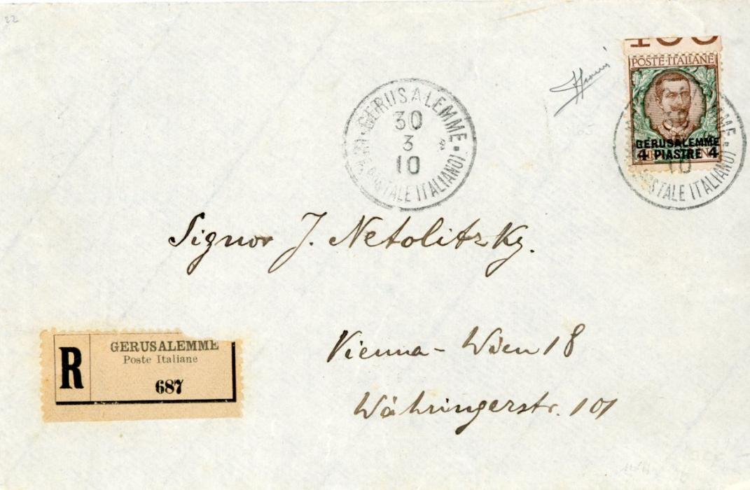 ITALIAN LEVANT ITALY: Italian Post Office in Jerusalem, 1910 (March 30): Registered Hotel Fast printed envelope to Vienna bearing single franking of top marginal GERUSALEMME 4 PIASTE 4 on 1 lira (Sassone 6) tied by 