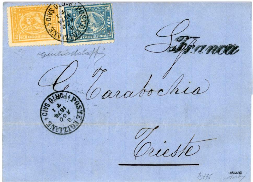EGYPT EGYPT: 1874 (8 Ago) Entire to Trieste franked 1872 20pa blue + 2pi yellow tied by fine PORTO SAID cds, another strike and cursive ‘FRANCA’ alongside, Alessandria transit and Trieste arrival backstamps, fine, expertised Bolaffi.