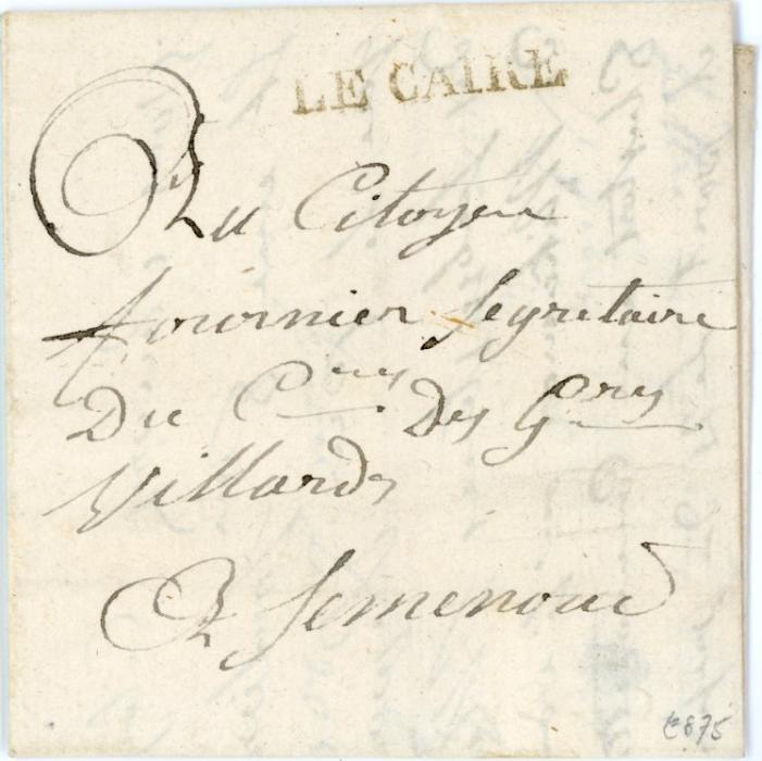 EGYPT EGYPT: 1800 (Oct 12) Folded letter sheet from Cairo to Samunud with ms dateline 20 Vendemiaire, year 9. Hs straight line LE CAIRE in black, rare and very fine.