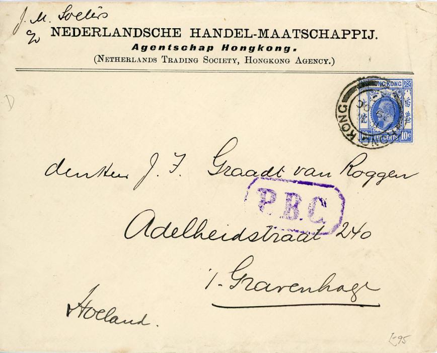 HONG KONG HONG KONG: 1918 (29 Oc) Printed envelope to Holland franked 10c blue with boxed P.B.C. violet cachet on front, Gravenhage arrival bs.