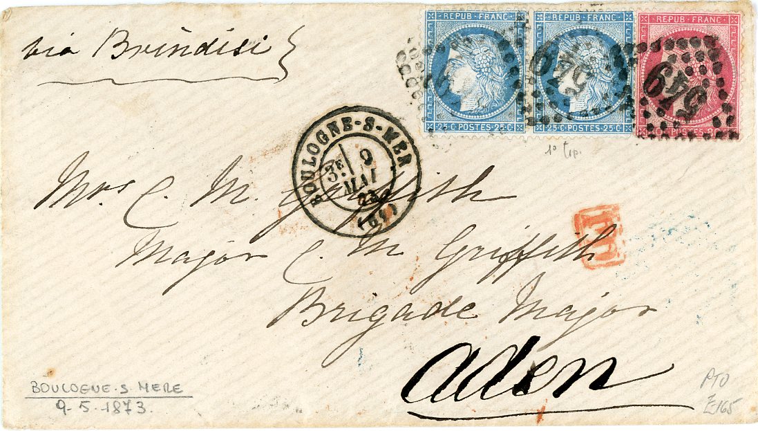 FRANCE / ADEN FRANCE / ADEN: 1873 (9 Mai) envelope to Aden franked France Ceres 1871-75  25c blue pair + 80c rose tied by losange (gros chiffres) 549 with Boulogne-s-Mer despatch alongside, various transits alongside incl. two TPOs, ADEN STEAMER POINT My 22 arrival, v.fine.