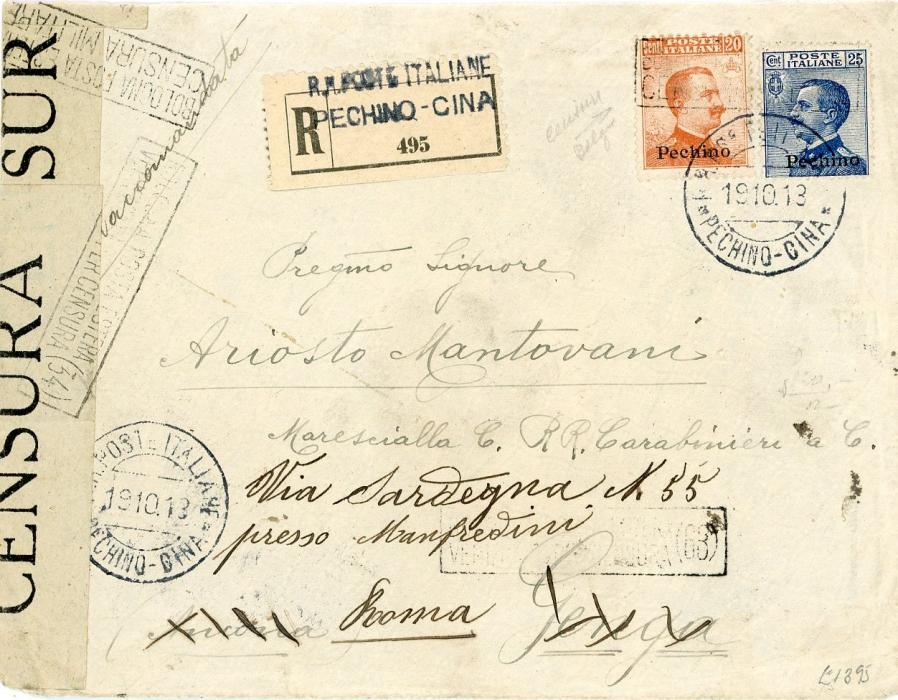 CHINA / ITALIAN POST OFFICE CHINA / ITALIAN POST OFFICE: 1913 (19 10) Registered censored envelope to Italy franked Italy 20c + 25c both ovpt. PECHINO tied by POSTE ITALIANE PECHINO-CINA cds with matching registered label alongside, redirected on arrival, Bologna 13 12 arrival backstamp, Verificato/Per/Censura label & Bologna censor hss, fine & rare.