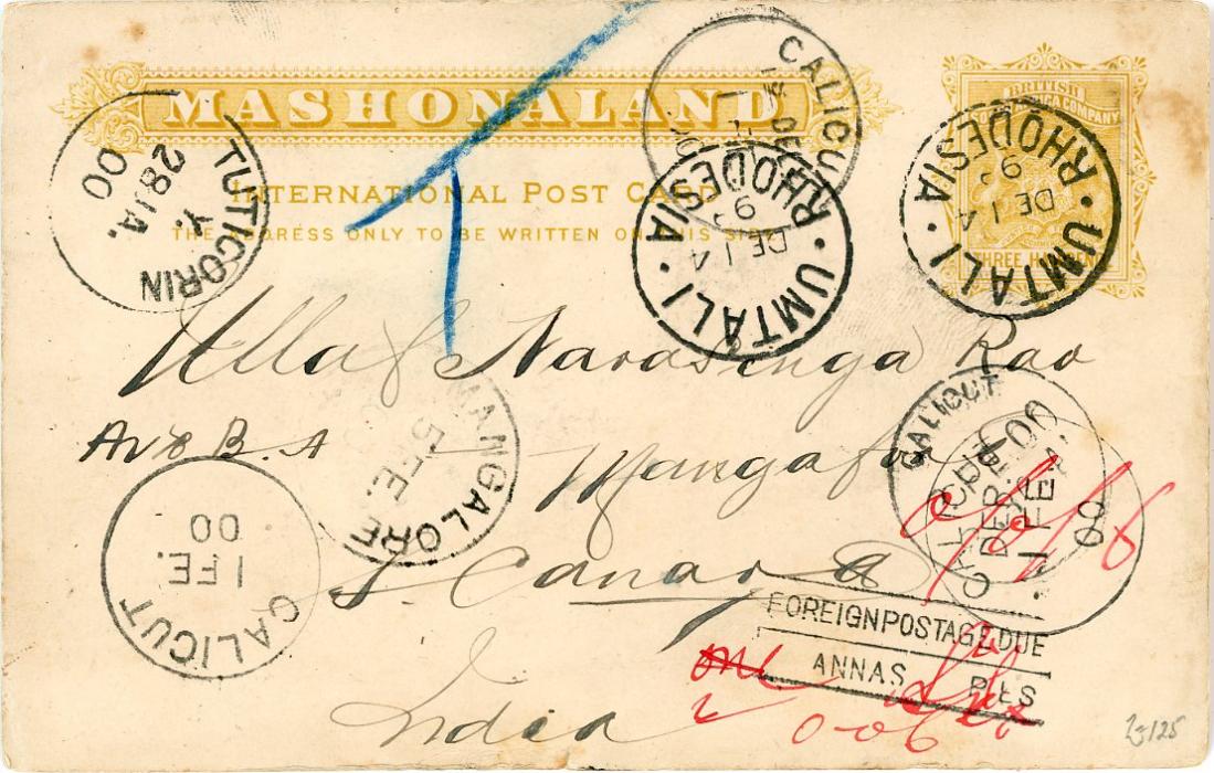 RHODESIA RHODESIA: 1899 (de 14) BSAC 3d Mashonaland International Postcard in orange-brown to India with Umtali dispatch and various Indian transits, Tuticorin (28 Ja), Calicut (1 fe), Mangalore (5 Fe), taxed with segmented boxed Foreign Postage Due/Annas PLS, fine