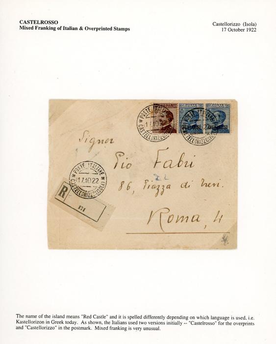 ITALIAN COLONIES ITALIAN COLONIES: CASTELROSSO 1922 (17 Oct) registered envelope to Italy franked 1922 25c blue pair with Castelrosso ovpt in combination with Italy unoverprinted 40c with blank registered etiquette alongside, tied by Poste Italiane CASTELLORIZZO (Isola) cds, Brindisi 30/10 transit, some creasing to envelope not affecting adhesive, 40c with a little toning, rare franking ex Kugel
