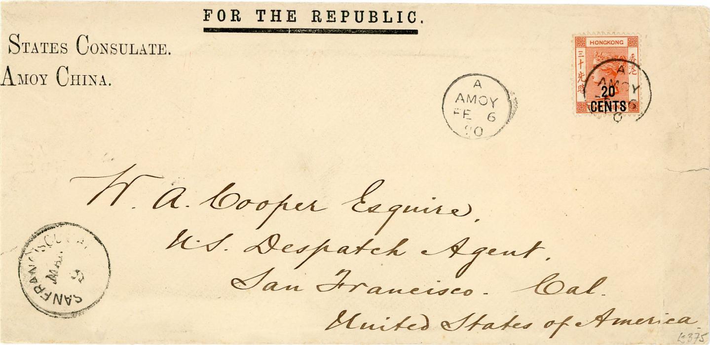 HONG KONG HONG KONG: 1890 (Fe 6) long printed env. printed FOR THE REPUBLIC/(US) STATES CONSULATE/AMOY CHINA franked 20/CENTS on 30c orange-red (SG 40) tied by A/AMOY cds, further strike alongside, addressed to USA with San Francisco arrival (Mar 9), Hong Kong (Fe10) transit, envelope reduced at left