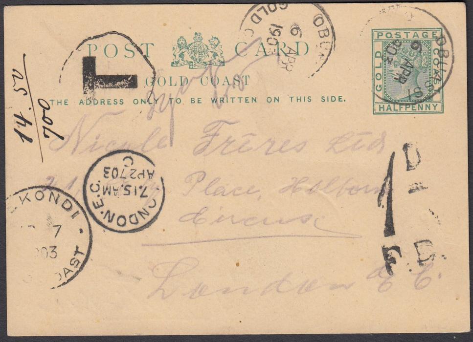 GOLD COAST 1903 ½d postal stationery card to London with OBUASSI despatch cds, under-franked with irregular framed T handstamp, Sekondi transit, London arrival and 1d/F.B. handstamp applied.